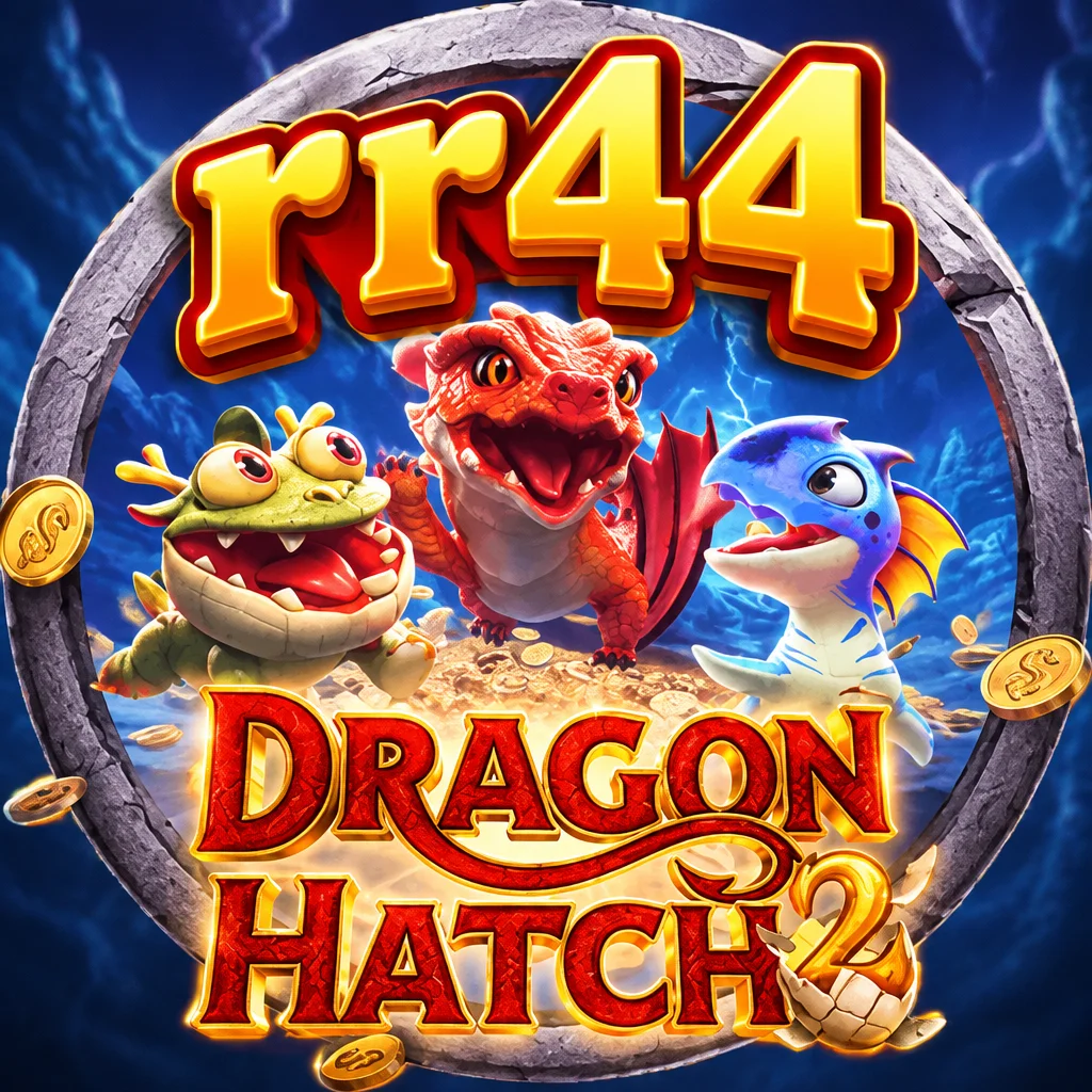 rr44 · Dragon Hatch2